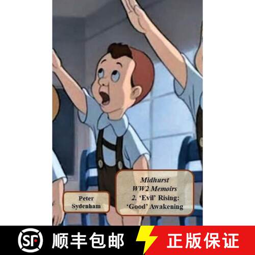 【3-4周达】Midhurst WW2 Memoirs 2: 2. . 'Evil' Rising: 'Good' Awakening [9780648171362]
