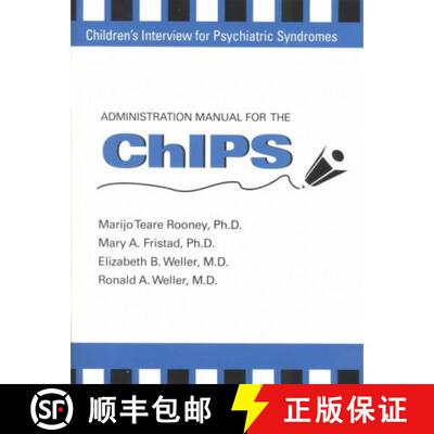 【3-4周达】Administration Manual for the Children`s Interview for Psychiatric Syndromes (ChIPS & P–C... [9780880488495]
