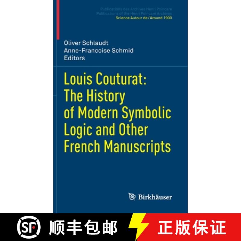 【3-4周达】Louis Couturat: The History of Modern Symbolic Logic and Other French Manuscripts [9783030848279]