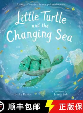 【3-4周达】Little Turtle and the Changing Sea: A Story of Survival in Our Polluted Oceans [9781680101997]