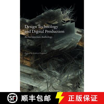 【3-4周达】Design Technology and Digital Production: An Architecture Anthology [9781032170701]