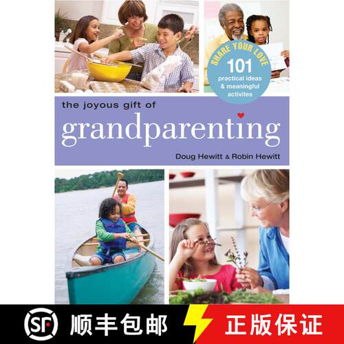 【3-4周达】The Joyous Gift of Grandparenting: 101 Practical Ideas & Meaningful Activities to Share Yo... [9781578262670]