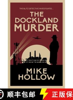 【3-4周达】The Dockland Murder: The Intriguing Wartime Murder Mystery [9780749026233]