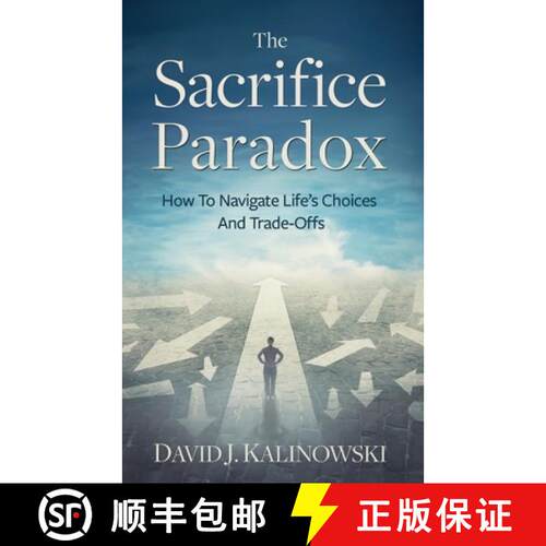【3-4周达】The Sacrifice Paradox: How To Navigate Life's Choices And Trade-Offs [9781966168461]