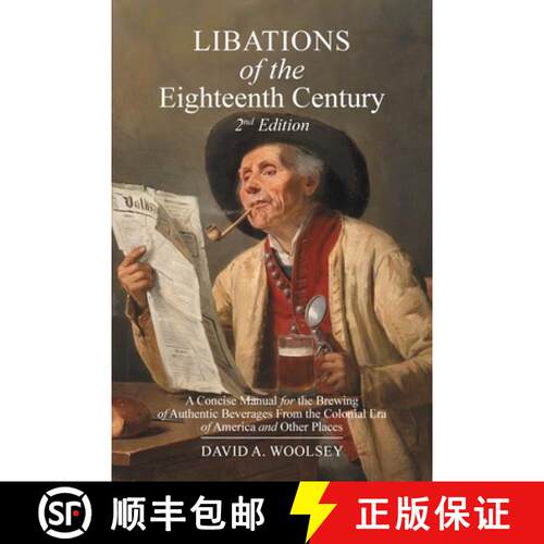 【3-4周达】Libations of the Eighteenth Century: A Concise Manual for the Brewing of Authentic Beverag... [9781627344654]