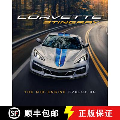 Corvette Stingray: The Mid-Engine Evolution [9780760388280]