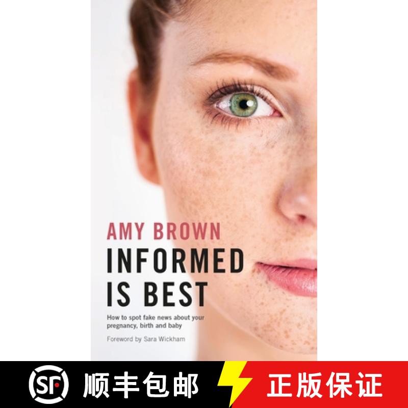 【2-3周达】Informed Is Best: How to Spot Fake News about Your Pregnancy, Birth and Baby [9781780664903]