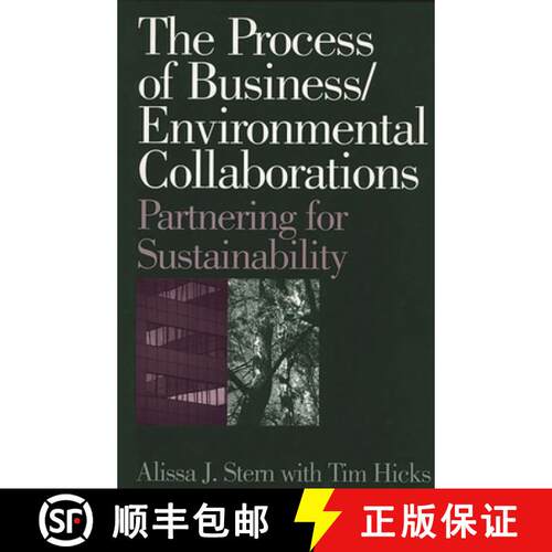 【3-4周达】精装 The Process of Business/Environmental Collaborations: Partnering for Sustainability [9781567202922]