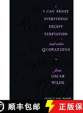 【3-4周达】I Can Resist Everything Except Temptation: And Other Quotations from Oscar Wilde [9780231104562]