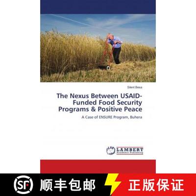 预订 The Nexus Between USAID-Funded Food Security Programs & Positive Peace [9786139863037]