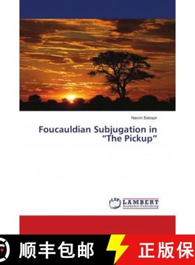 预订 Foucauldian Subjugation in “The Pickup” [9783659747021]