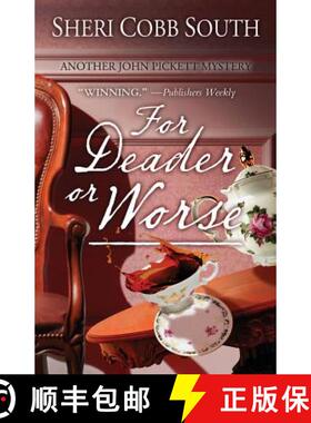 【3-4周达】For Deader or Worse: Another John Pickett mystery [9780692729830]