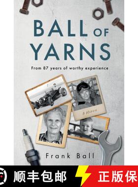 预订 Ball of Yarns: from 87 years of worthy experience [9781734210217]