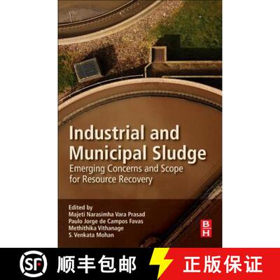 【3-4周达】Industrial and Municipal Sludge: Emerging Concerns and Scope for Resource Recovery [9780128159071]