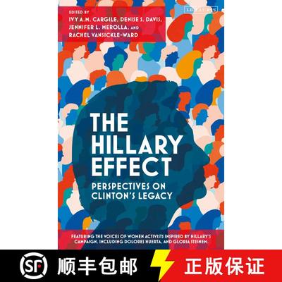 【3-4周达】The Hillary Effect: Perspectives on Clinton’s Legacy [9781838603939]