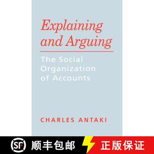 【3-4周达】Explaining and Arguing: The Social Organization of Accounts [9780803986060]