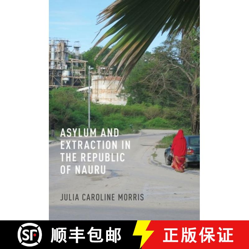 【3-4周达】Asylum and Extraction in the Republic of Nauru [9781501765841]