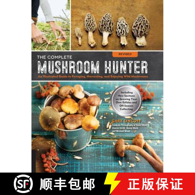 【3-4周达】Complete Mushroom Hunter, Revised: Illustrated Guide to Foraging, Harvesting, and Enjoying... [9781631593017]