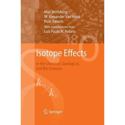 【4周达】Isotope Effects : in the Chemical, Geological, and Bio Sciences [9789400790933]