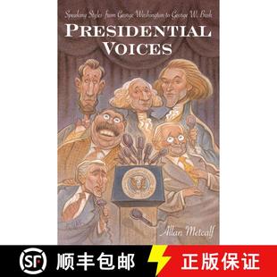 【3-4周达】Presidential Voices: Speaking Styles from George Washington to George W. Bush [9780618443741]