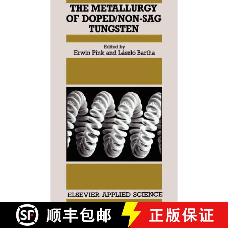 【3-4周达】The Metallurgy of Doped/Non-sag Tungsten [9781851663903]