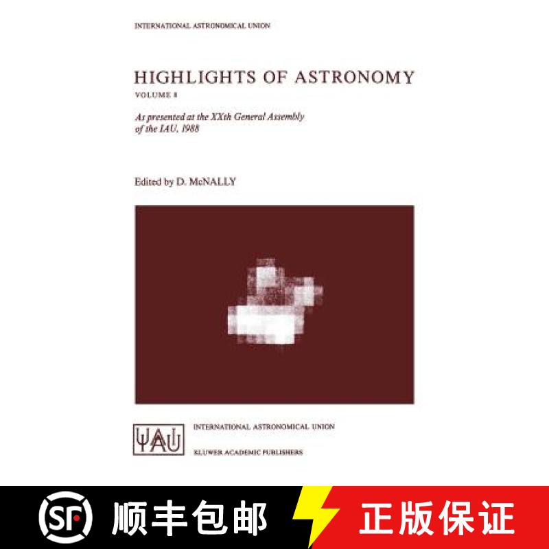 【3-4周达】Highlights of Astronomy : As presented at the XXth General Assembly of the IAU, 1988 [9780792302810]