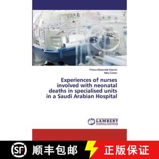 预订 Experiences of nurses involved with neonatal deaths in specialised units in a Saudi Arabian Hosp... [9786202516051]