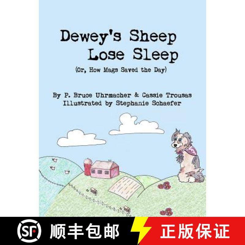 预订 Dewey's Sheep Lose Sleep (Or, How Mags Saved the Day) [9780615960319]