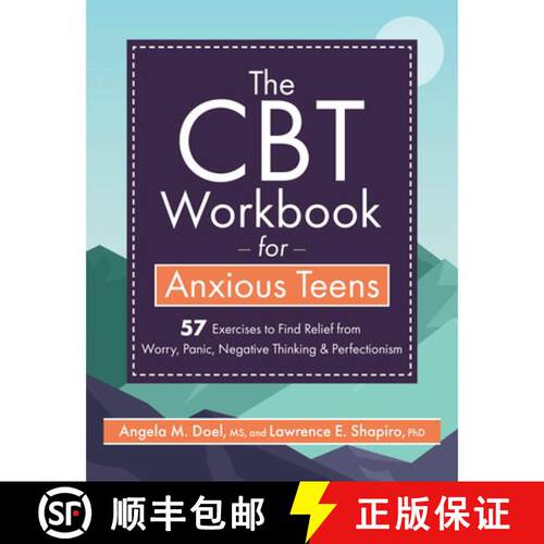 【3-4周达】The CBT Workbook for Anxious Teens: 57 Exercises to Find Relief from Worry, Panic, Negativ... [9781683734536]