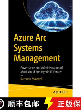 预订 Azure Arc Systems Management : Governance and Administration of Multi-cloud and Hybrid IT Estates [9781484294796]