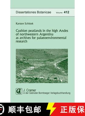 预订 Cushion Peatlands in the High Andes of Northwestern Argentina as Archives for Palaeoenvironmenta... [9783443643256]