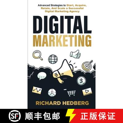 【3-4周达】Digital Marketing: Advanced Strategies to Start, Acquire, Retain, And Scale a Successful D... [9781778111785]