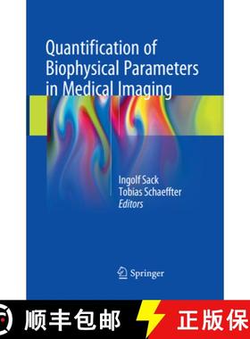 【3-4周达】Quantification of Biophysical Parameters in Medical Imaging [9783030097554]