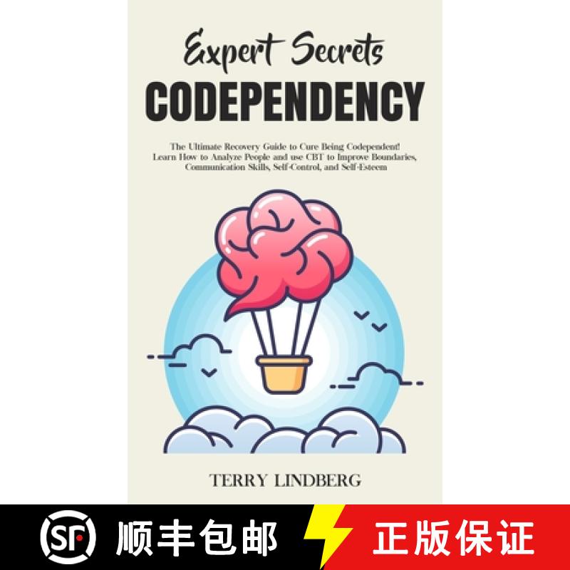 【3-4周达】Expert Secrets - Codependency: The Ultimate Recovery Guide to Cure Being Codependent! Lear... [9781800761292]
