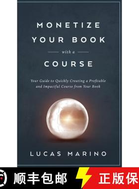 预订 Monetize Your Book with a Course [9781960535023]