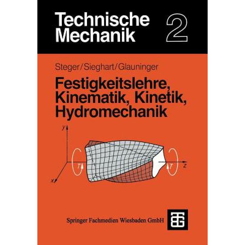 【4周达】Technische Mechanik 2: Festigkeitslehre, Kinematik, Kinetik, Hydromechanik [9783519167310] 书籍/杂志/报纸 科学技术类原版书 原图主图