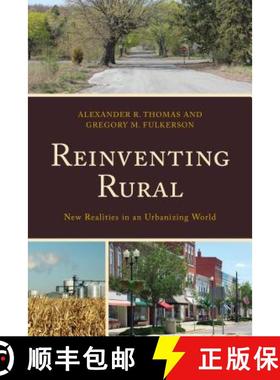 预订 Reinventing Rural : New Realities in an Urbanizing World [9781498534093]