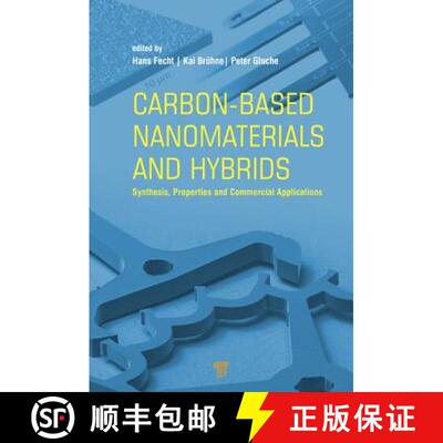 【3-4周达】精装 Carbon-Based Nanomaterials and Hybrids: Synthesis, Properties, and Commercial Applica... [9789814316859]