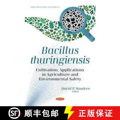 【3-4周达】Bacillus thuringiensis: Cultivation, Applications in Agriculture and Environmental Safety [9781536195705]