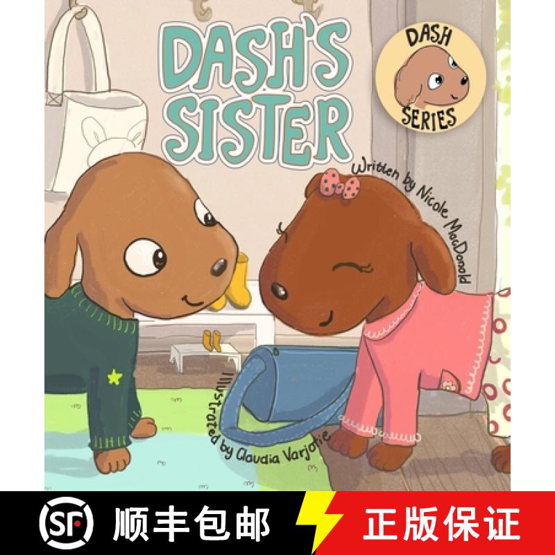 【2-3周达】Dash's Sister: A Dog's Tale About Overcoming Your Fears and Trying New Things [9781733772549]