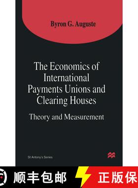 【3-4周达】The Economics of International Payments Unions and Clearing Houses : Theory and Measurement [9781349255191]