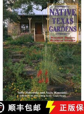 【3-4周达】Native Texas Gardens: Maximum Beauty Minimum Upkeep [9781589790582]