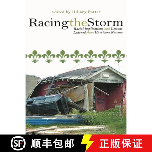 【3-4周达】Racing the Storm : Racial Implications and Lessons Learned from Hurricane Katrina [9780739119747]