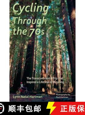 【3-4周达】Cycling Through the 70s - The Transcontinental Trip that Inspired a Lifetime of Bicycling [9798224919789]