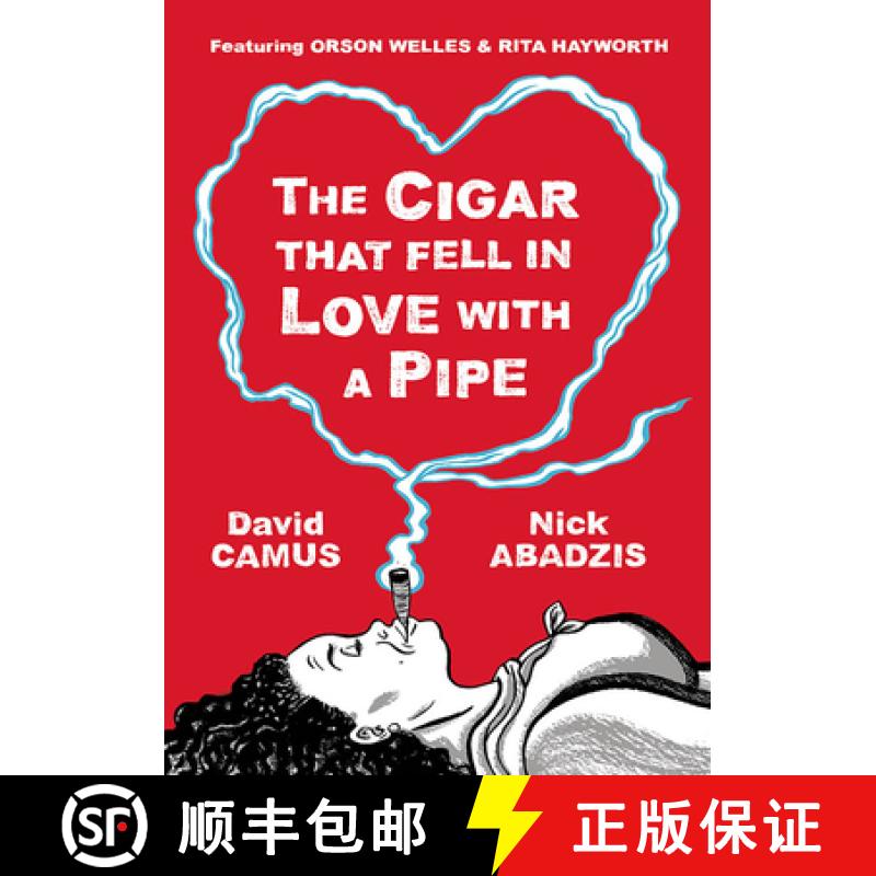 【2-3周达】The Cigar That Fell In Love With a Pipe: Featuring Orson Welles and Rita Hayworth [9781906838485]