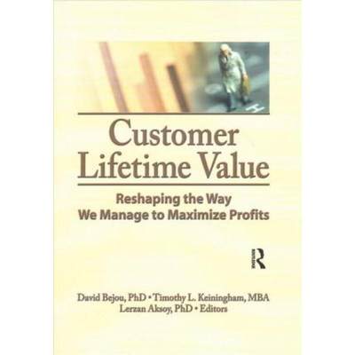 【4周达】Customer Lifetime Value: Reshaping the Way We Manage to Maximize Profits [9781138967182]