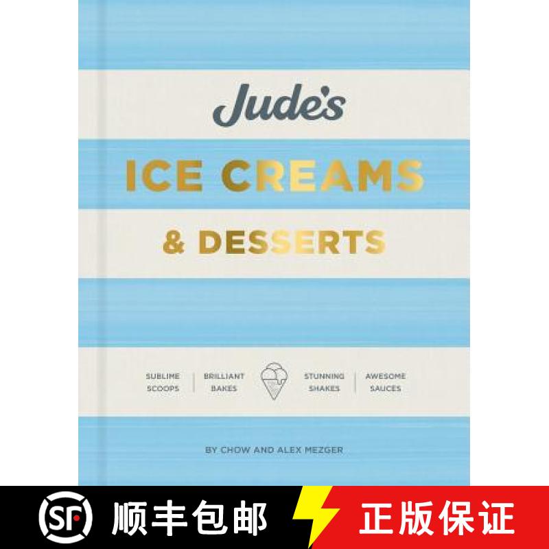 【2-3周达】Jude's Ice Cream & Desserts: Scoops, bakes, shakes and sauces [9780857835345]