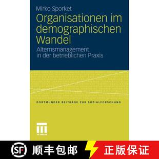 【3-4周达】Organisationen Im Demographischen Wandel : Alternsmanagement in Der Betrieblichen Praxis [9783531177373]