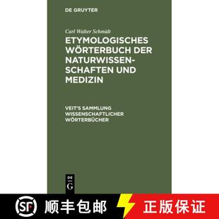 Sprachliche Etymologisches und 预订 Erklarung 9783111184203 der Wichti... Woerterbuch Naturwissenschaften Der Medizin