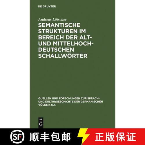 【3-4周达】精装 Semantische Strukturen Im Bereich Der Alt- Und Mittelhochdeutschen Schallwoerter [9783110038705]